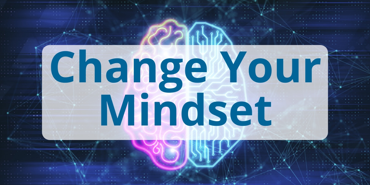 How to Change Your Mindset for Success: The [10] Ways to Change Your Mindset